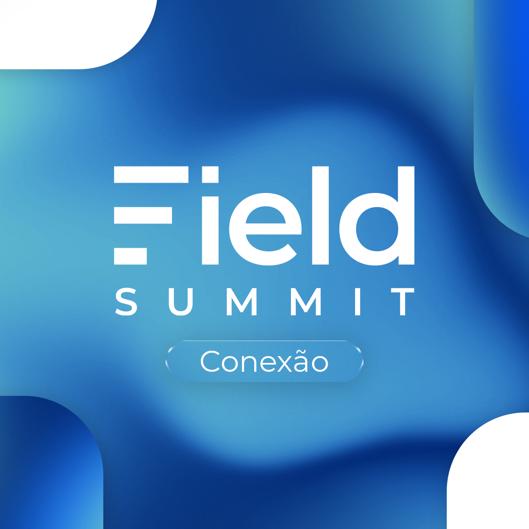 Conexão Field Summit